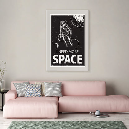 Quote Poster I Need More Space Modern Art Poster Print in Black And White-Vertical Posters NOT FRAMED-CetArt-8″x10″ inches-CetArt